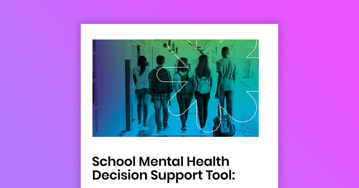 School Mental Health Decision Support Tool: Student Mental Health Awareness Initiatives - Version for School Administrators