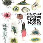 Comment ratatiner les idées noires?