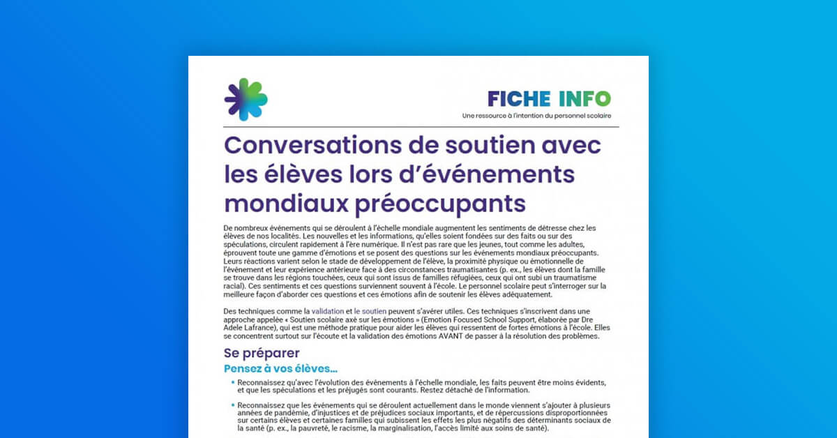 Fiche info : Conversations de soutien avec les élèves lors d’événements mondiaux préoccupants