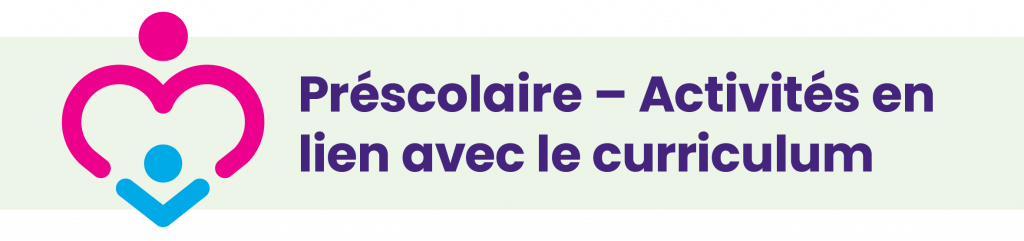 Préscolaire Activités en lien avec le curriculum