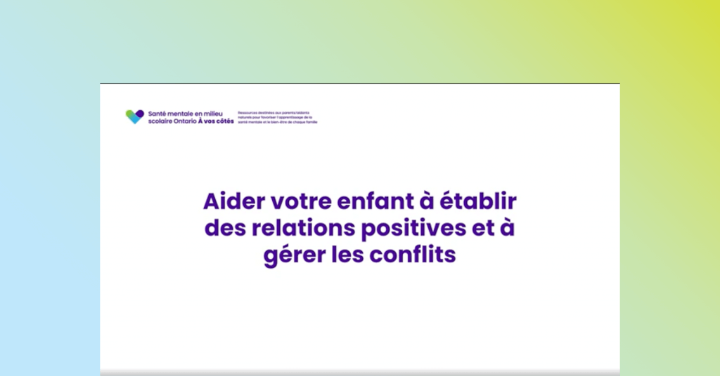 Aider votre enfant à établir des relations positives et à gérer les conflits