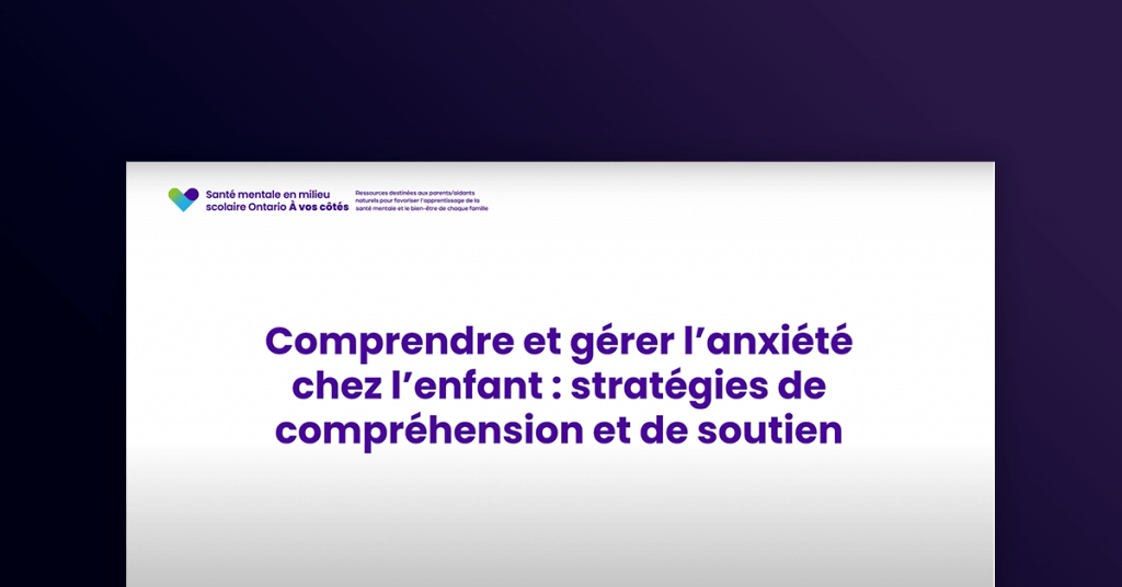 Comprendre et gérer l’anxiété chez l’enfant : Stratégies de compréhension et de soutien