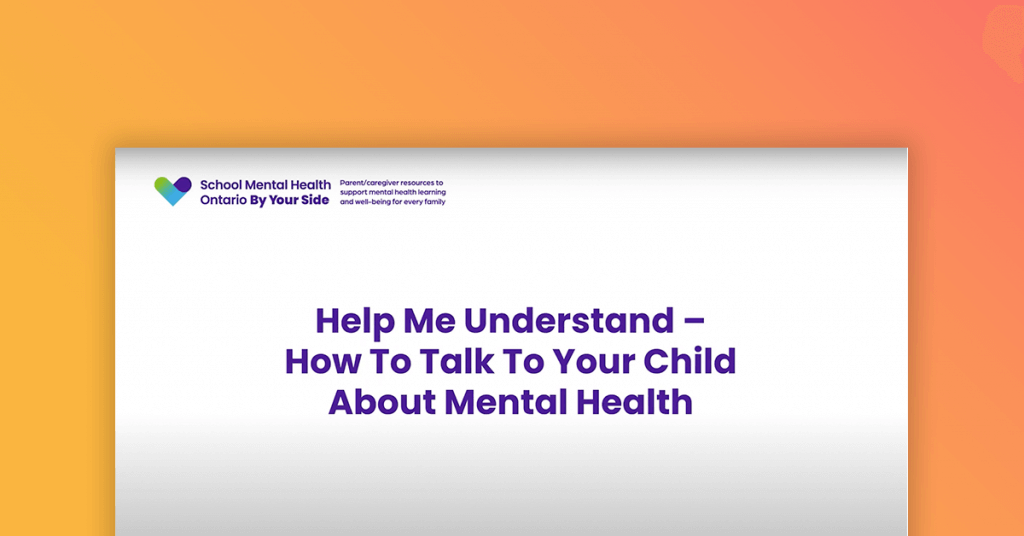 Help me understand - how to talk to your child about mental health