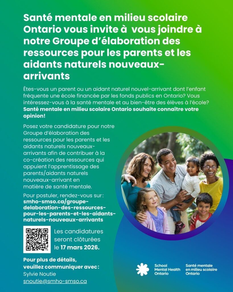 Santé mentale en milieu scolaire Ontario vous invite à vous joindre à notre Groupe d’élaboration des ressources pour les parents et les aidants naturels nouveaux-arrivants